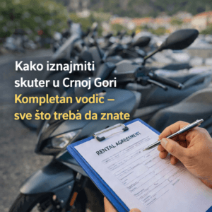 Kako iznajmiti skuter u Crnoj Gori Sve sto treba da znate